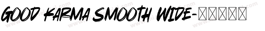 Good Karma Smooth Wide字体转换